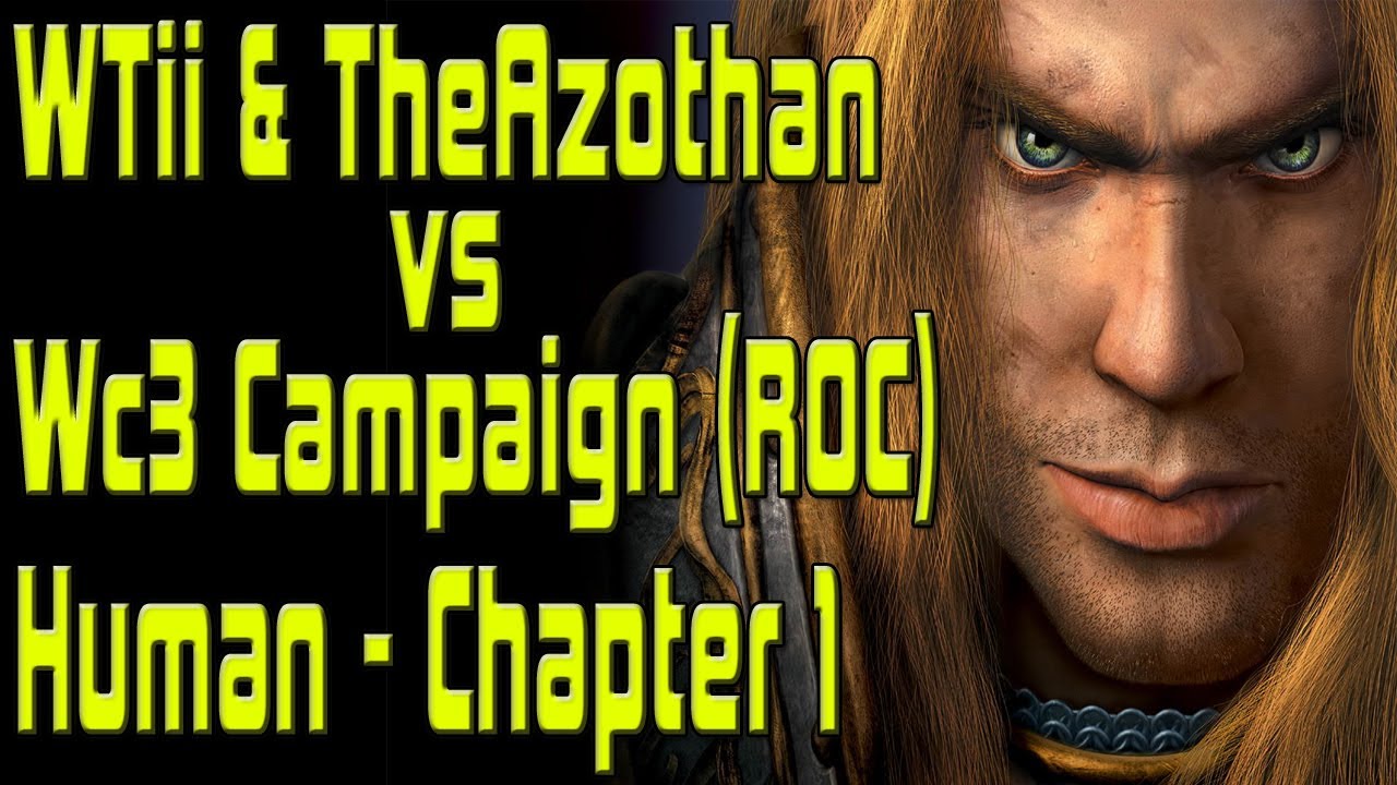 Warcraft 3 - 2 Player Campaign | RoC | Human Chapter 1