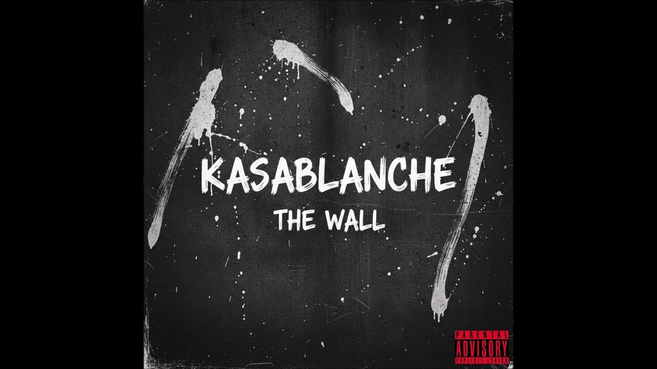 Kasablanche - The Wall