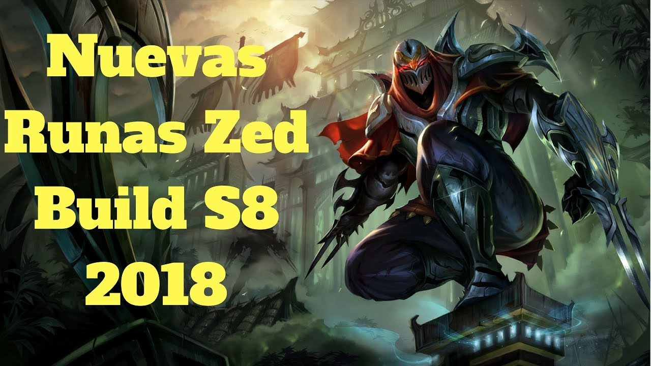 nuevas runas zed build asesino s8 2018 lol