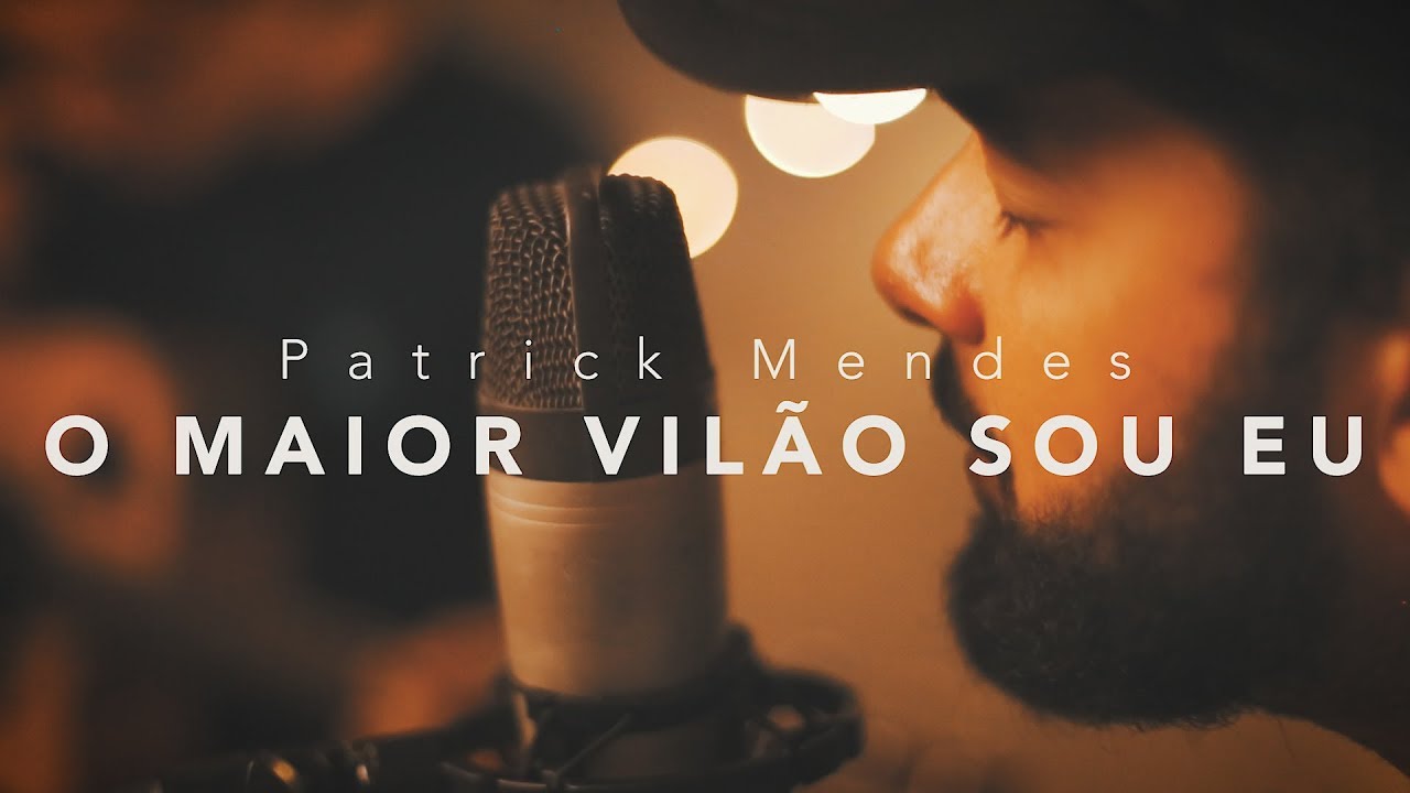 O Maior Vilão Sou Eu (Sarah Beatriz) - Patrick Mendes
