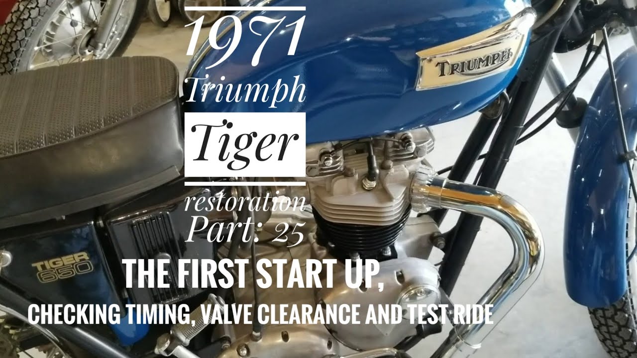 1971 Triumph Tiger 650cc Restoration Part 25, Starting and testing the Tiger
