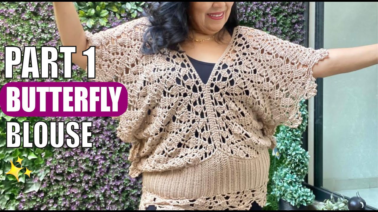 HOW TO Crochet a Butterfly Blouse - PART 1 - EASY AND FAST - BY LAURA CEPEDA