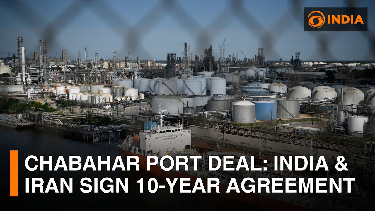 Chabahar Port Deal: India & Iran sign 10-year agreement | DD India