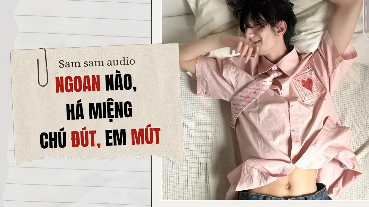 Ngoan Nào~ Há Miệng, Chú Đút, Em Mút | Sam sam audio