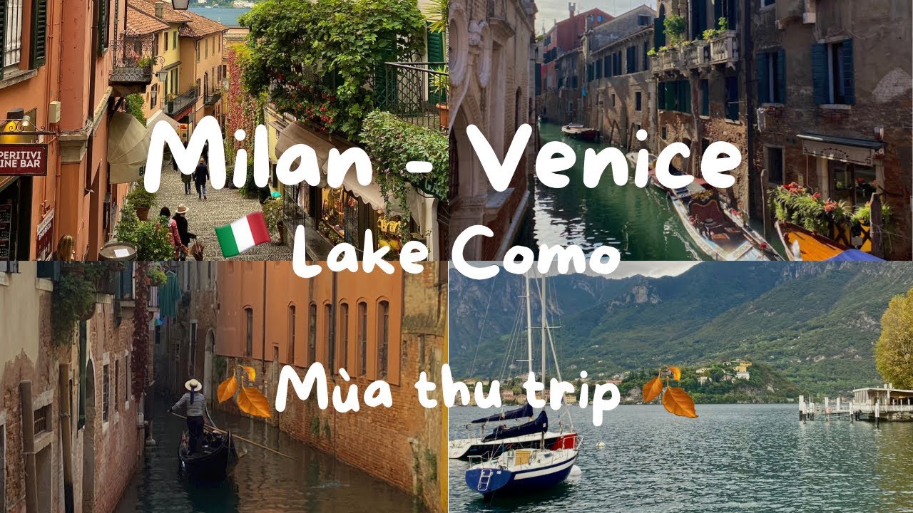 Mùa thu ở Ý - Venice, Milan và hồ Como | Italy vlog |