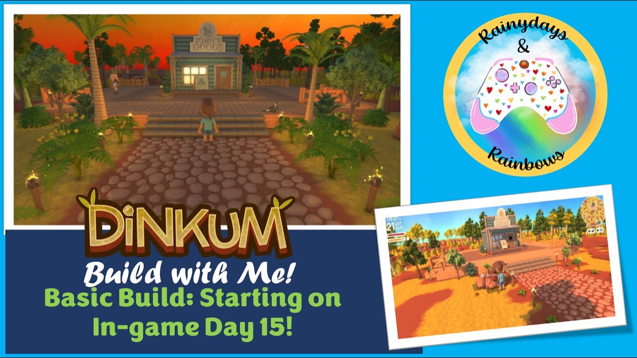 Dinkum: Build with Me! Basic Build Starting on In-Game Day 15