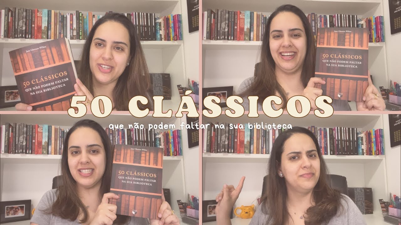 50 clássicos que não podem faltar na sua biblioteca | Será que eu já tenho todos?