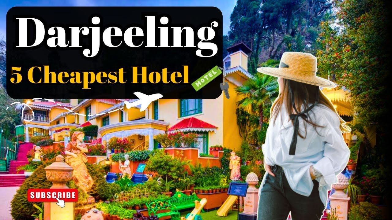 5 Best Cheapest Hotels in Darjeeling | Darjeeling Best Hotel