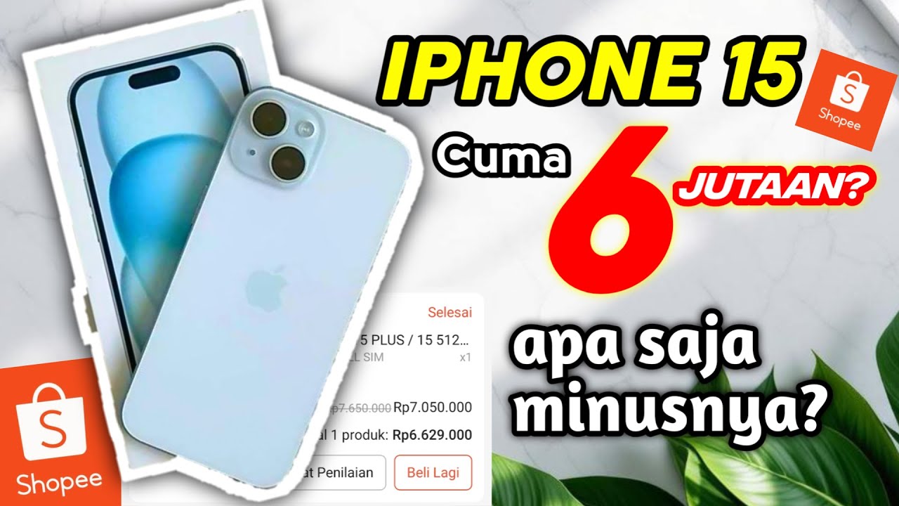 NEKAT BELI IPHONE 15 MURAH DI SHOPEE GK SAMPE 7JUTA KIRA KIRA APA MINUSNYA? APA KELEBIHANNYA?
