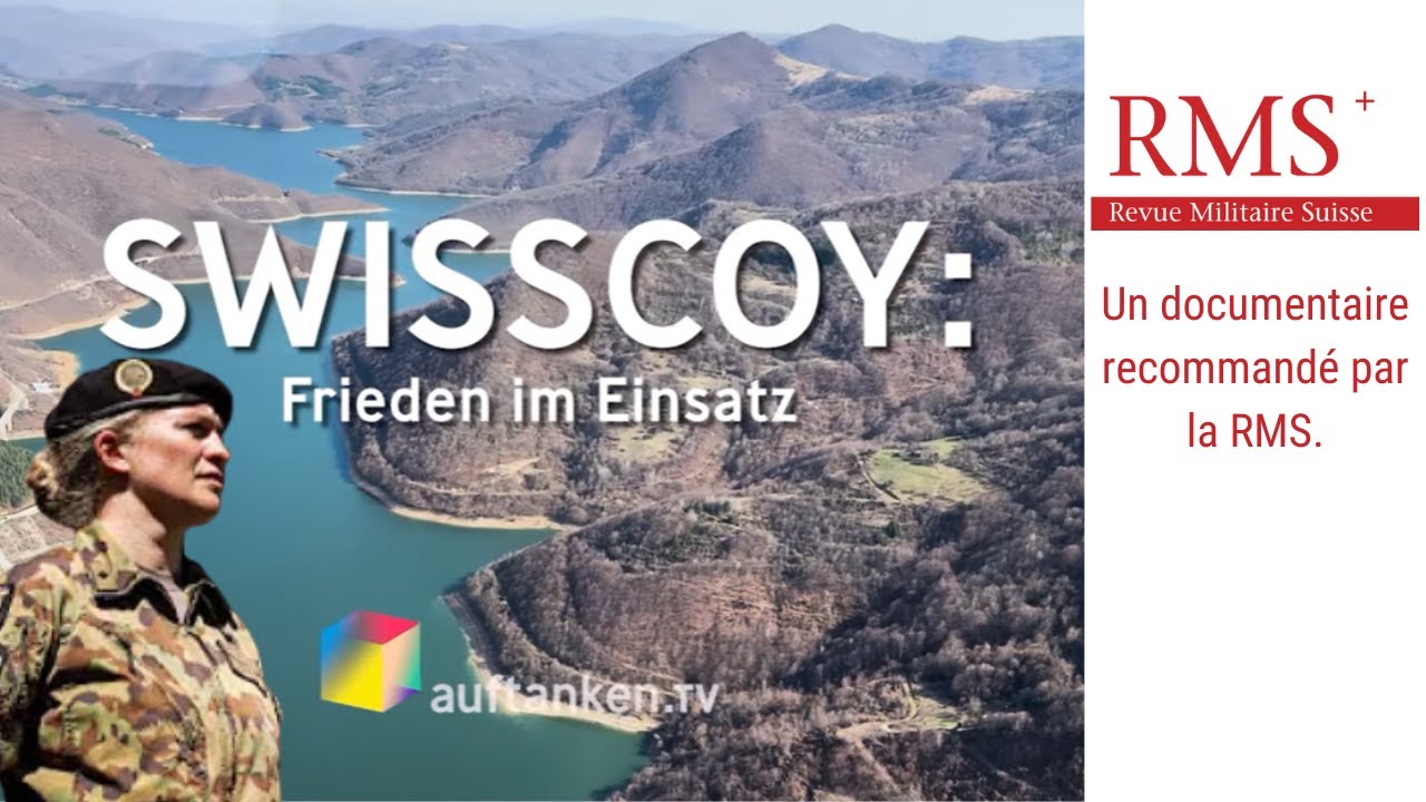 La RMS vous recommande : SWISSCOY – Maintien de la paix