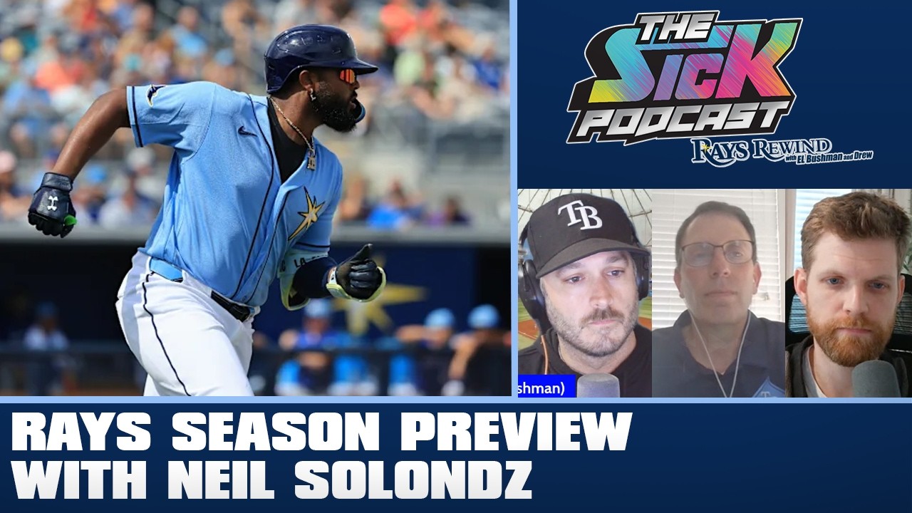 Rays Season Preview with Neil Solondz - Rays Rewind #72