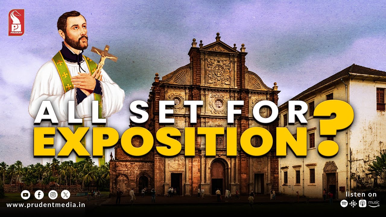 Goa's Spiritual Event: St. Francis Xavier Exposition | Prudent | 091124