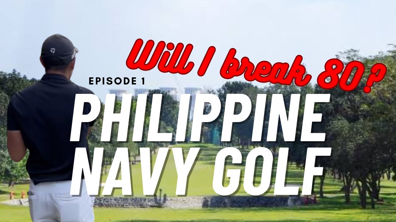 Will I break 80? Episode 1 Philippine Navy Golf