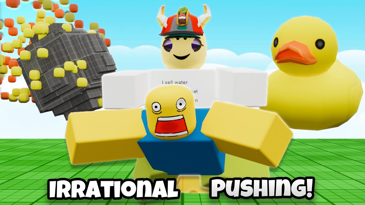 Irrational Pushing! | Available On Roblox!