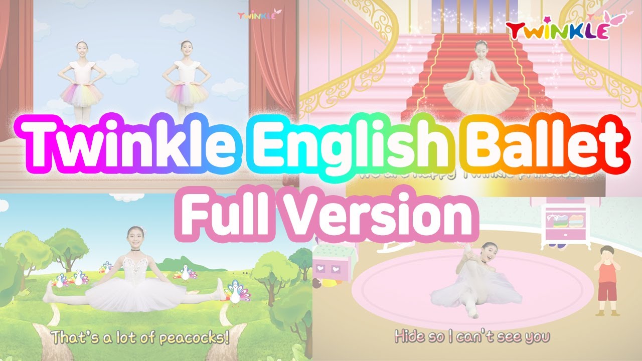 [Twinkle Ballet] English Ballet Full Version / Twinkle Song / kids Ballet