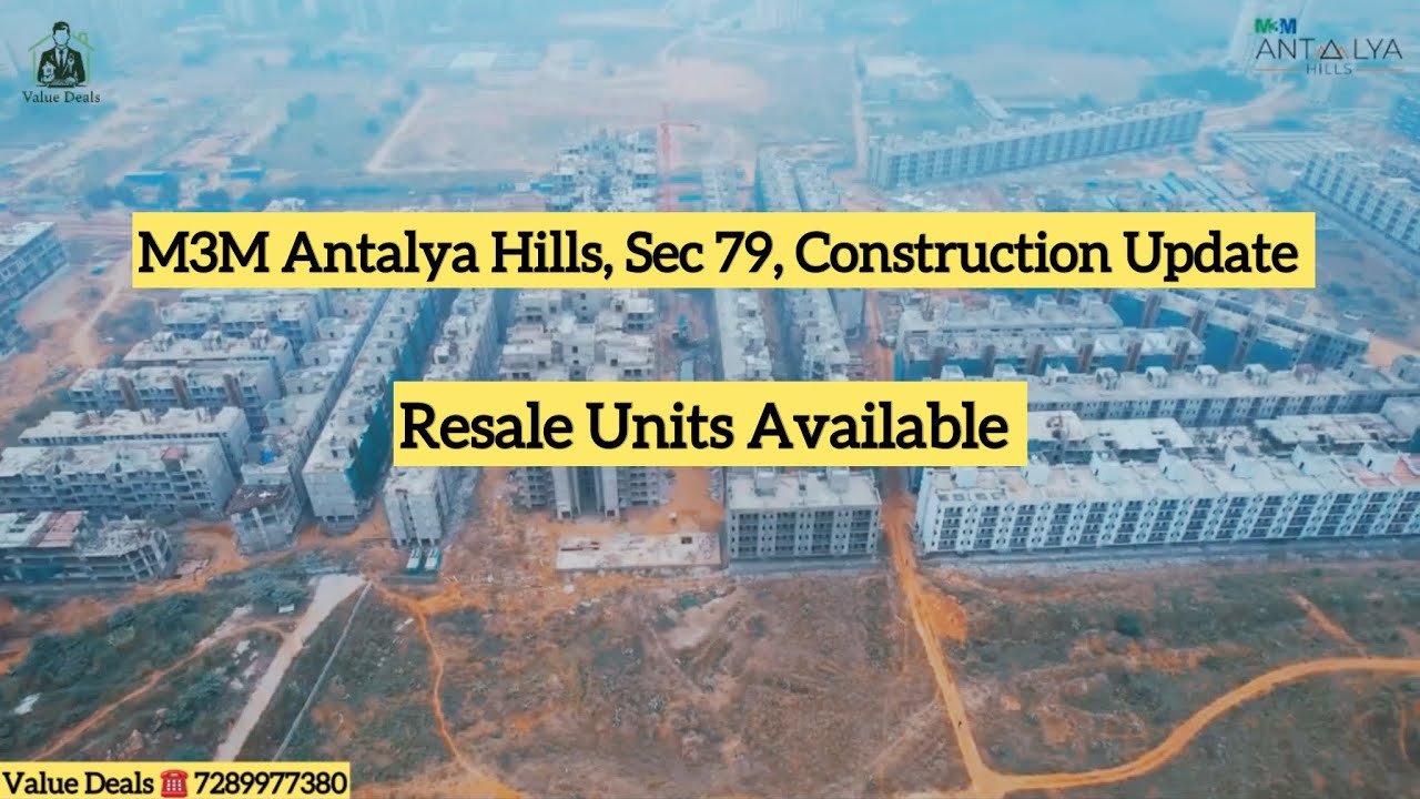 M3M Antalya Hills, Sec 79, Gurgaon Construction Update, 2BHK & 3BHK Inventory Available☎️ 7289977380