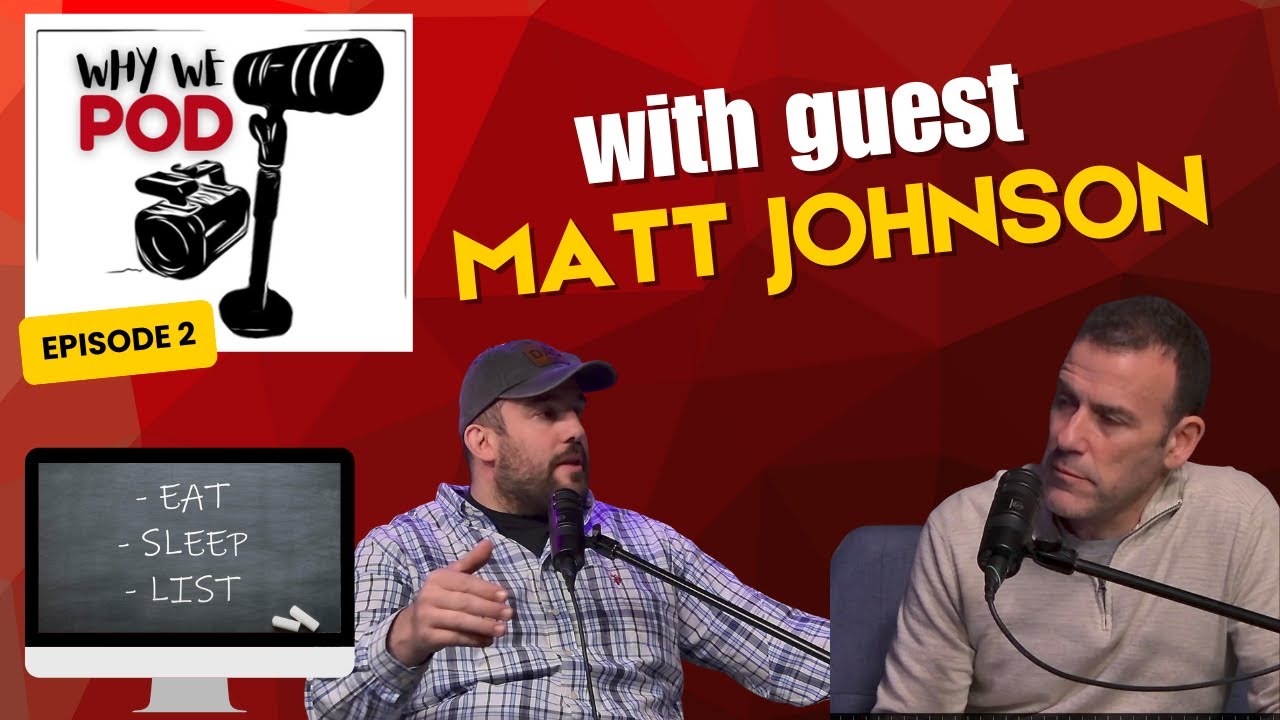🎙 Why We Pod &ndash; Episode 2 - Matt Johnson