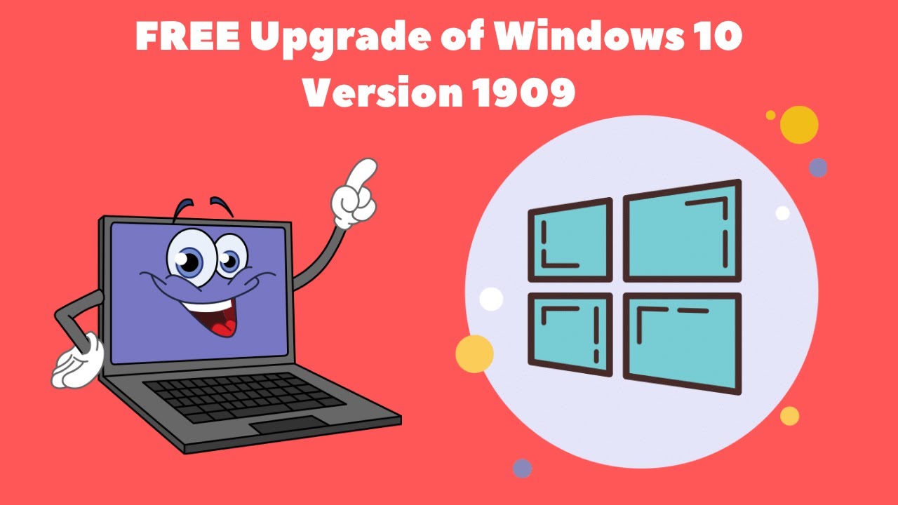 FREE Upgrade of Windows 10 Version 1909