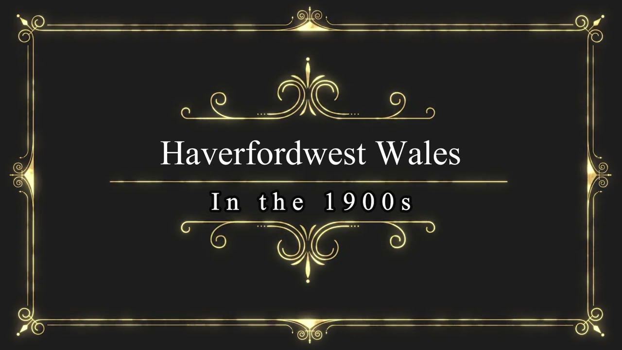 Haverfordwest Wales Past and Present