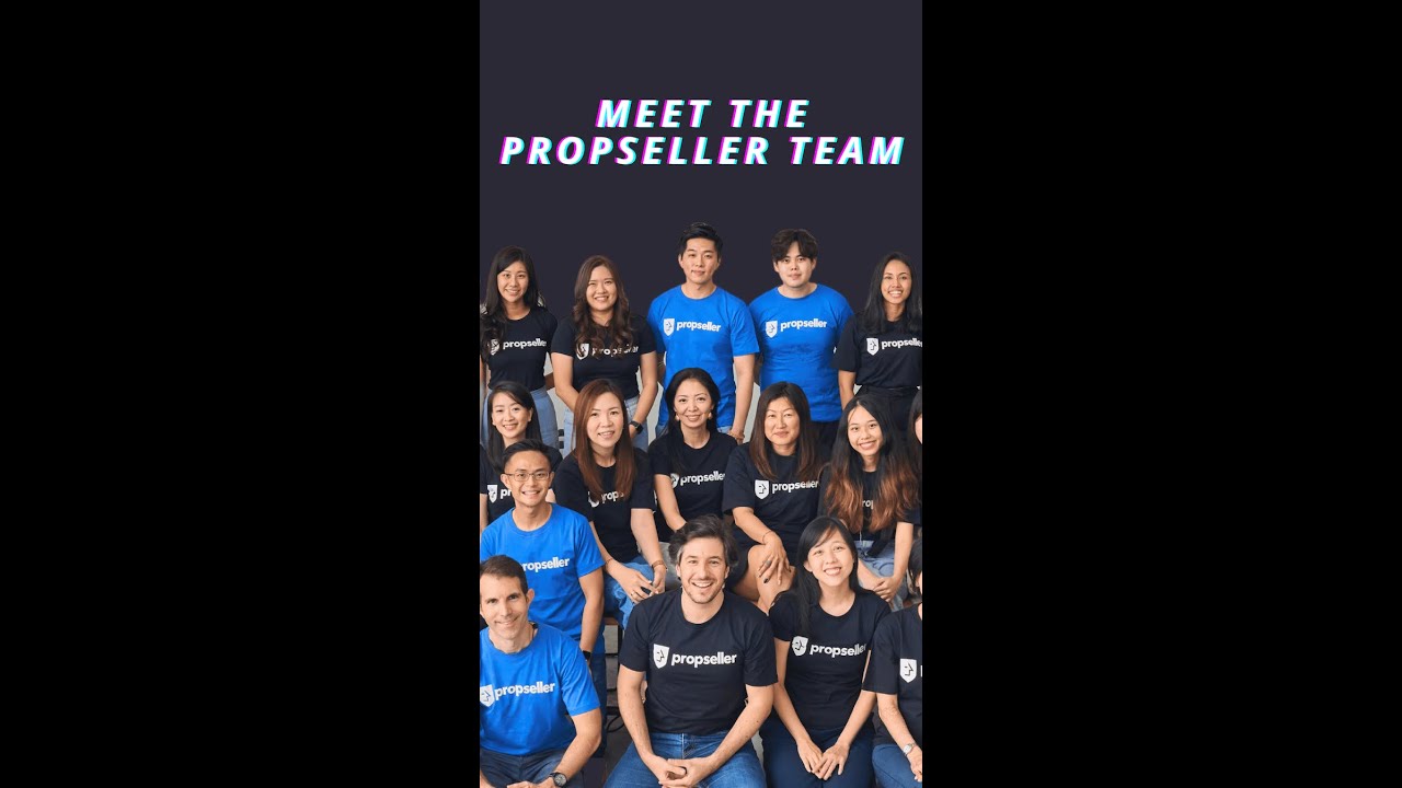 Meet Propseller with Adrien, Anuaar, Kesang, Tim, Jesslyn, Alex, Gim, and Shahidah