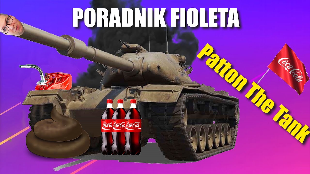 Poradnik fioleta - Patton The Tank | World Of Tanks