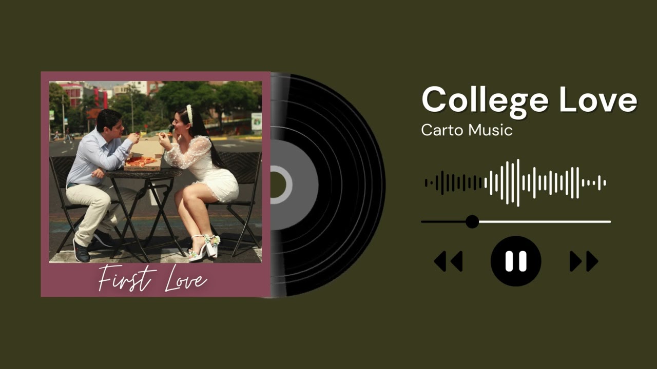 College First Love  Carto music