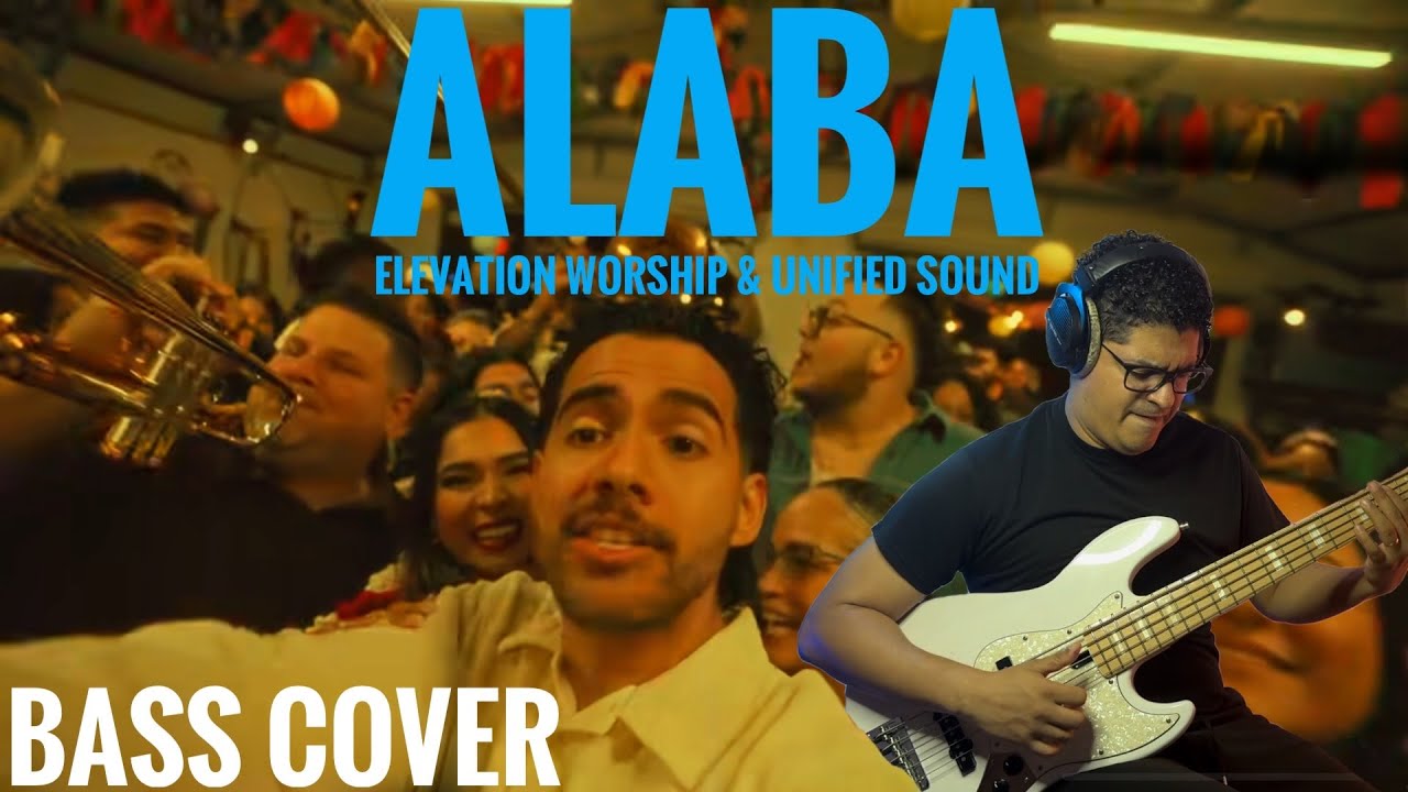 ALABA (Praise) Elevation Español & Unified Sound - Bass Cover