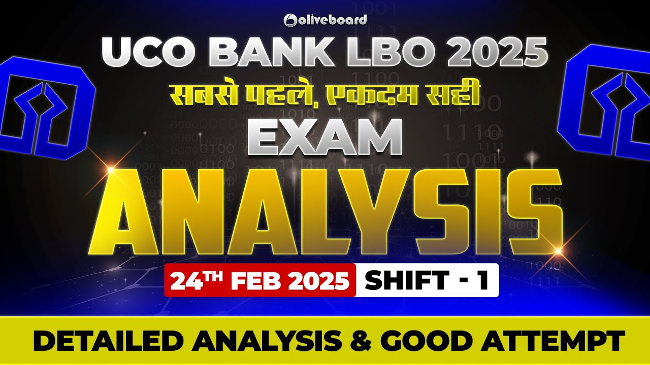 UCO Bank LBO Exam Analysis 2025 📢 Shift 1 (24 Feb 25) | UCO Bank LBO Analysis, Exam Level & Attempts