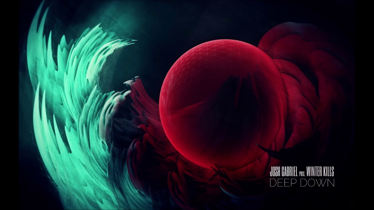Josh Gabriel pres. Winter Kills - Deep Down (Josh Gabriel Remix)