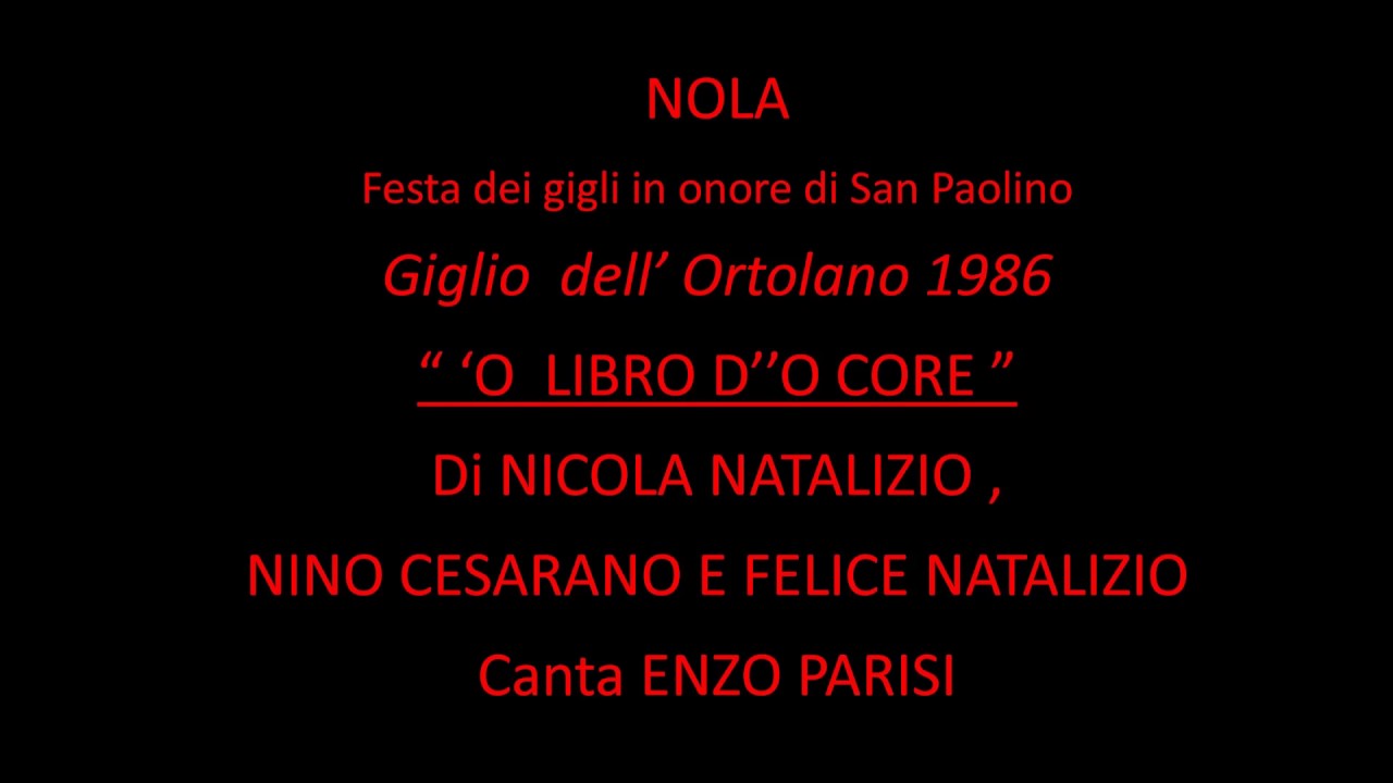 NOLA - FESTA DEI GIGLI  -ORTOLANO 1986  - 'O LIBRO D''O CORE