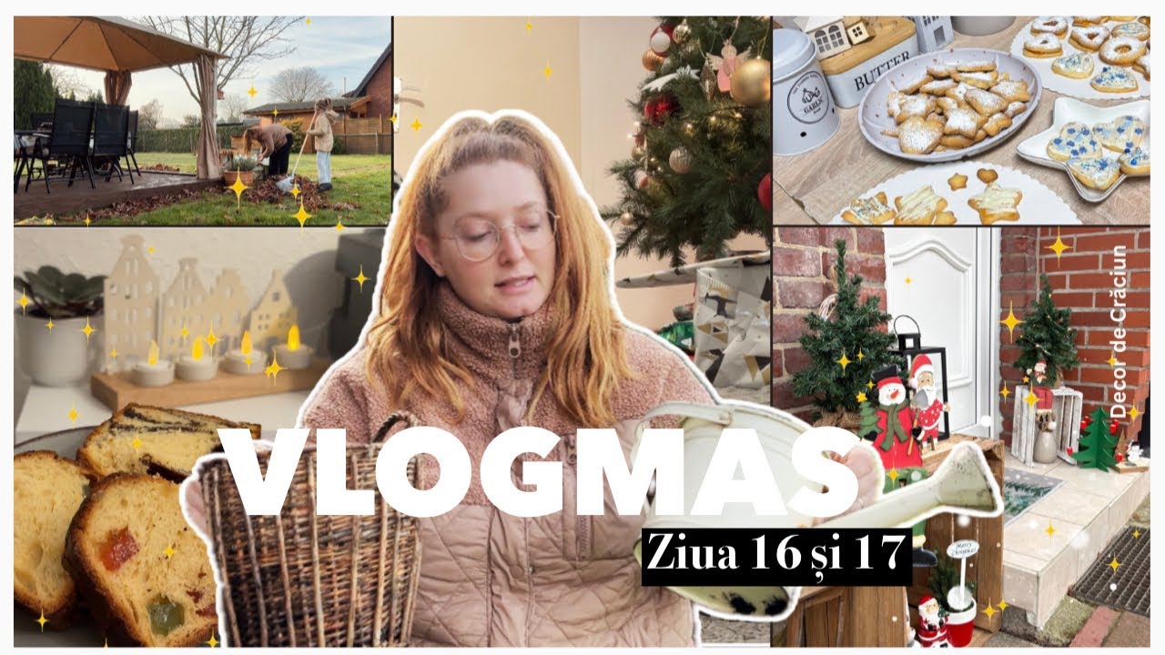 Vlogmas ziua 16 și 17 | Pregătiri de Crăciun : fursecuri , cozonaci | Decor la ușă , grădinăresc  