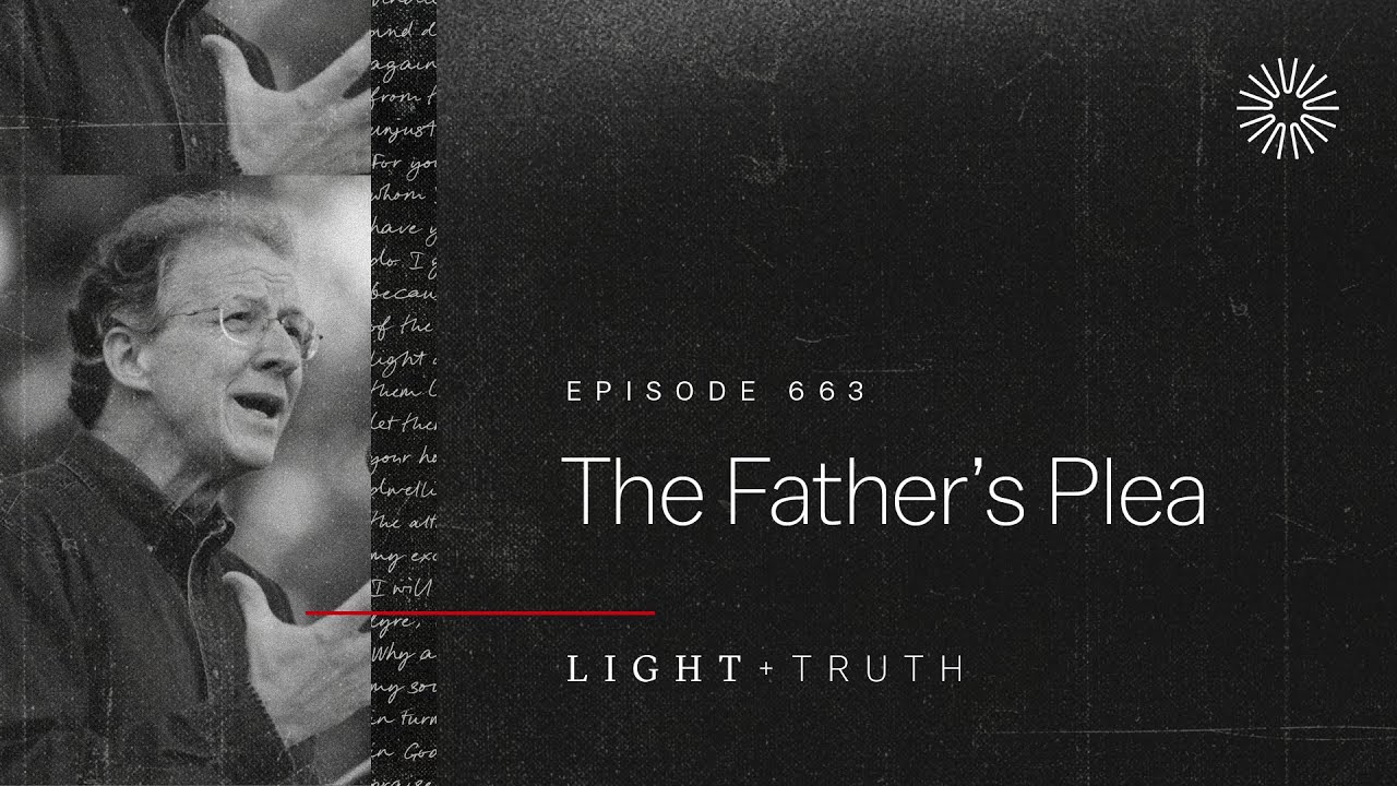 The Father&rsquo;s Plea