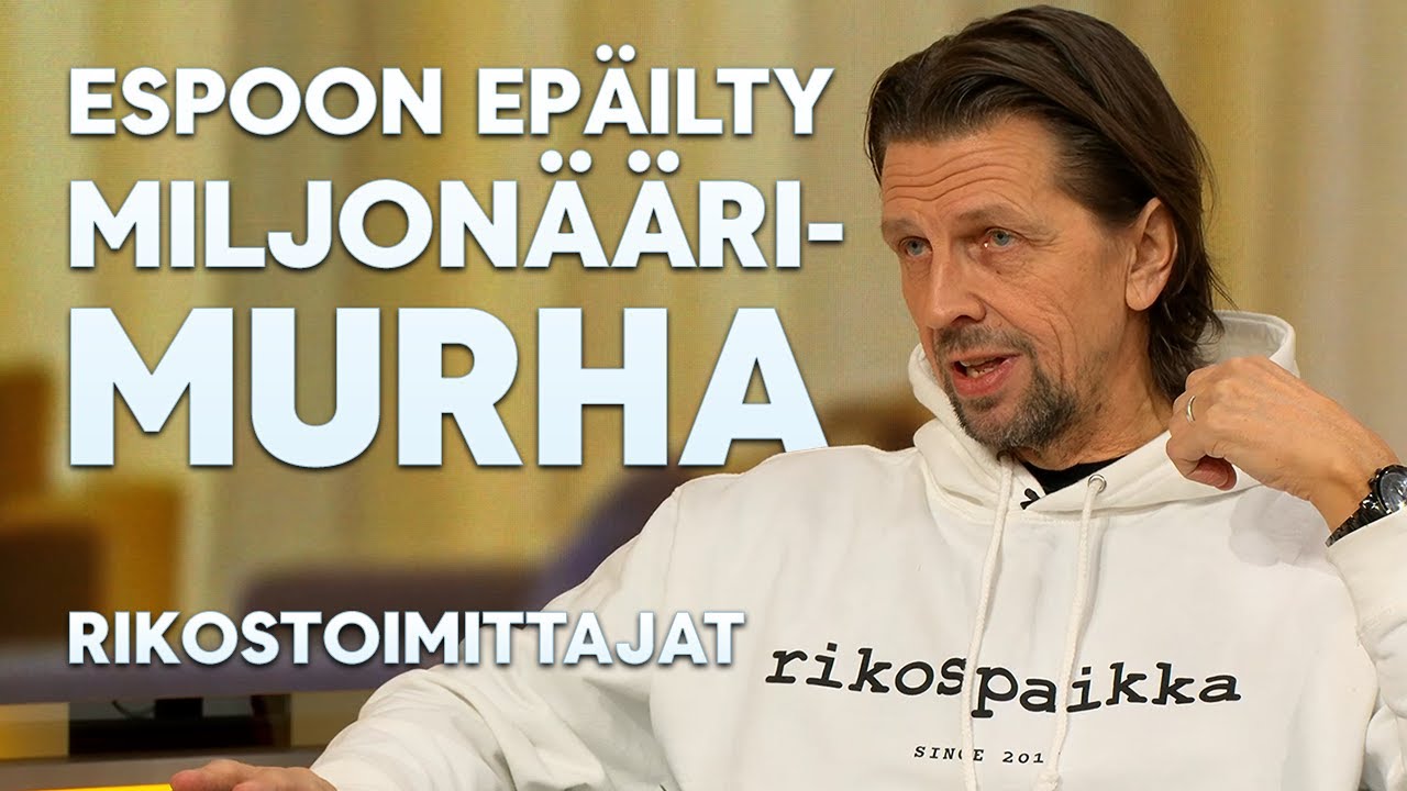 Ystävää syytetään miljonäärin murhasta Espoossa I Rikostoimittajat