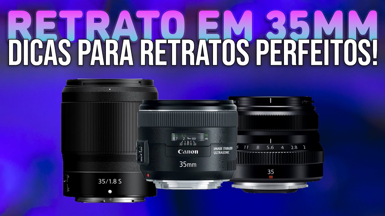 Dicas Para Retratos Perfeitos com a 35mm!
