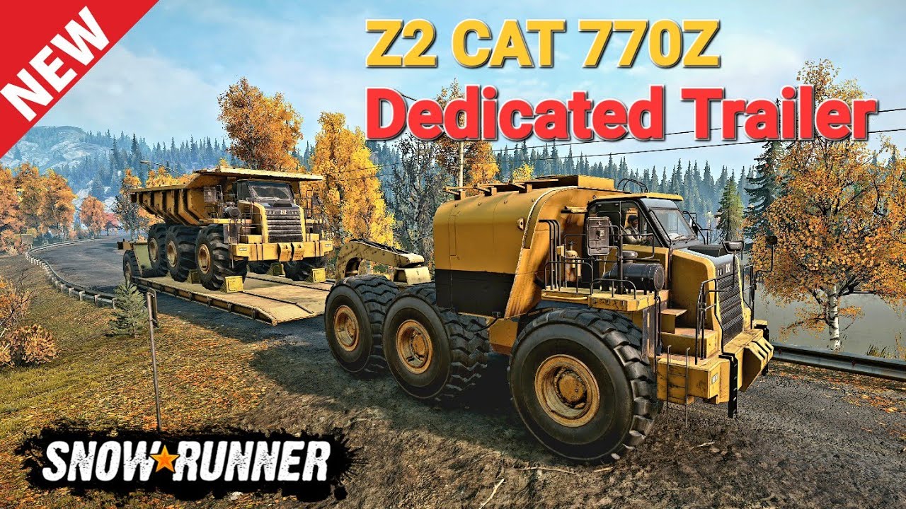 New Z2 CAT 770Z Truck With Dedicated Trailer In SnowRunner