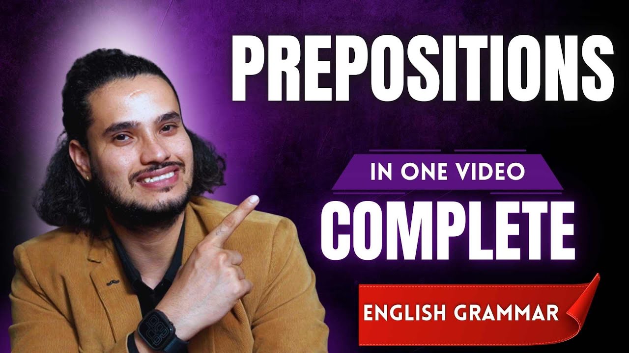 PART 6 | PREPOSITIONS | in English Grammar | Complete Explanation in One Video | Impressive English