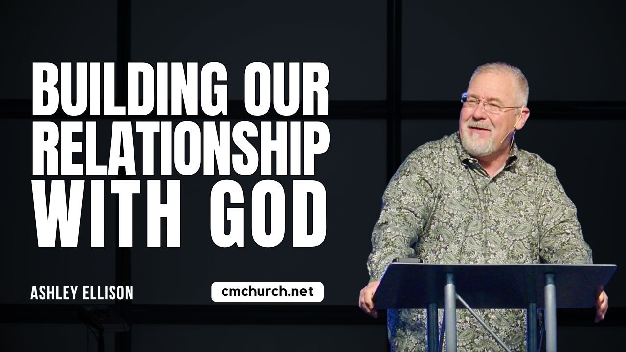Building Our Relationship With God