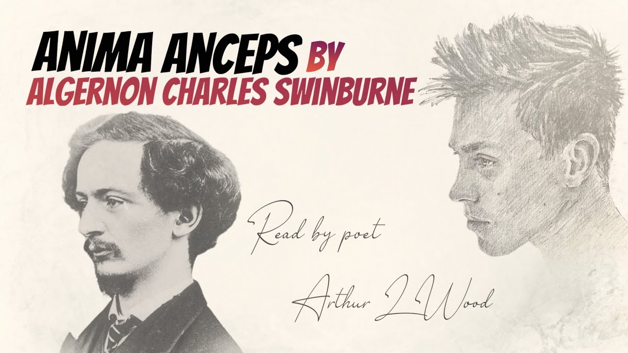 Anima Anceps by Algernon Charles Swinburne [with text] - Read by Arthur L Wood