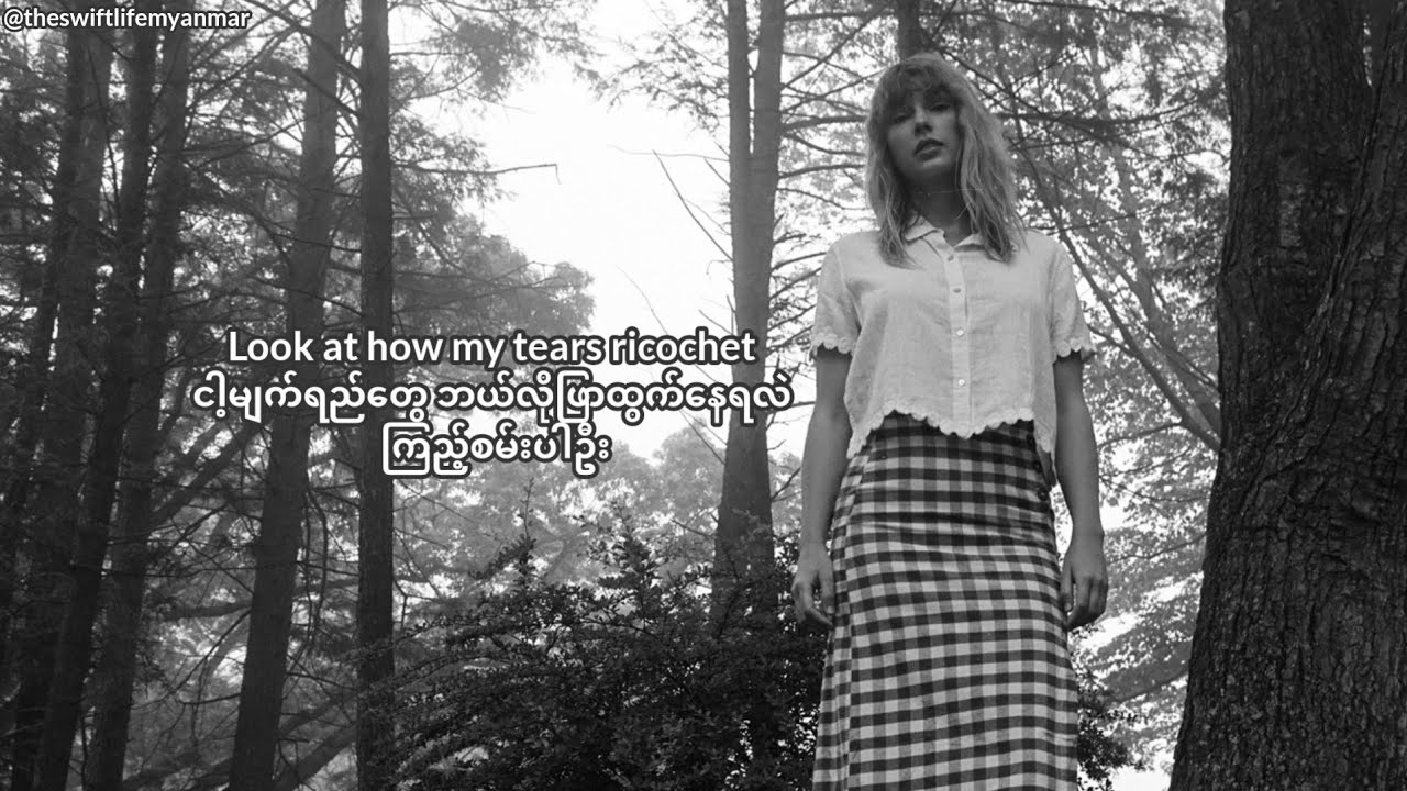 Taylor Swift - My Tears Ricochet (Myan Sub) #taylorswift #folklore #mytearsricochet