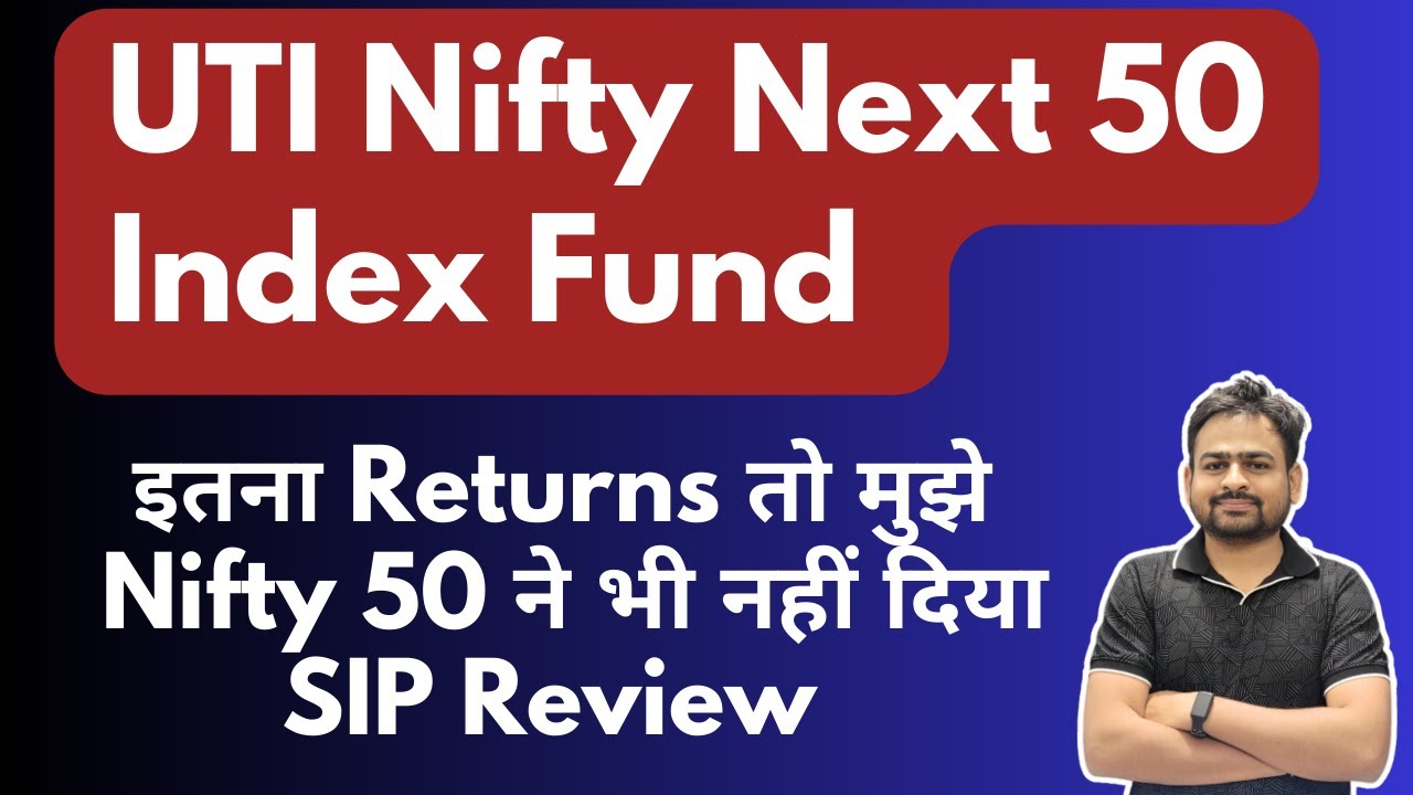 UTI Nifty Next 50 Index Fund Review | Best Nifty Next 50 Index Fund 2024