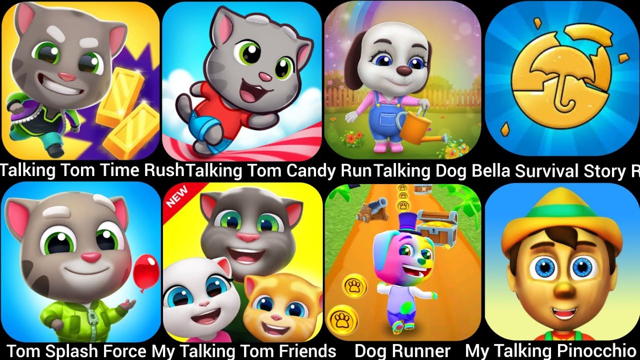 Talking Tom Time Rush,Dog Runner, Talking Tom Candy Run, Talking Dog Bella,Tom Splash Force,My....