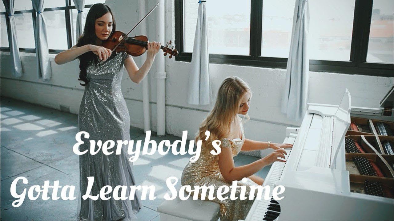 Everybody's Gotta Learn Sometime - Korgis | pianist Anna Demis, violinist Joana Kaimi