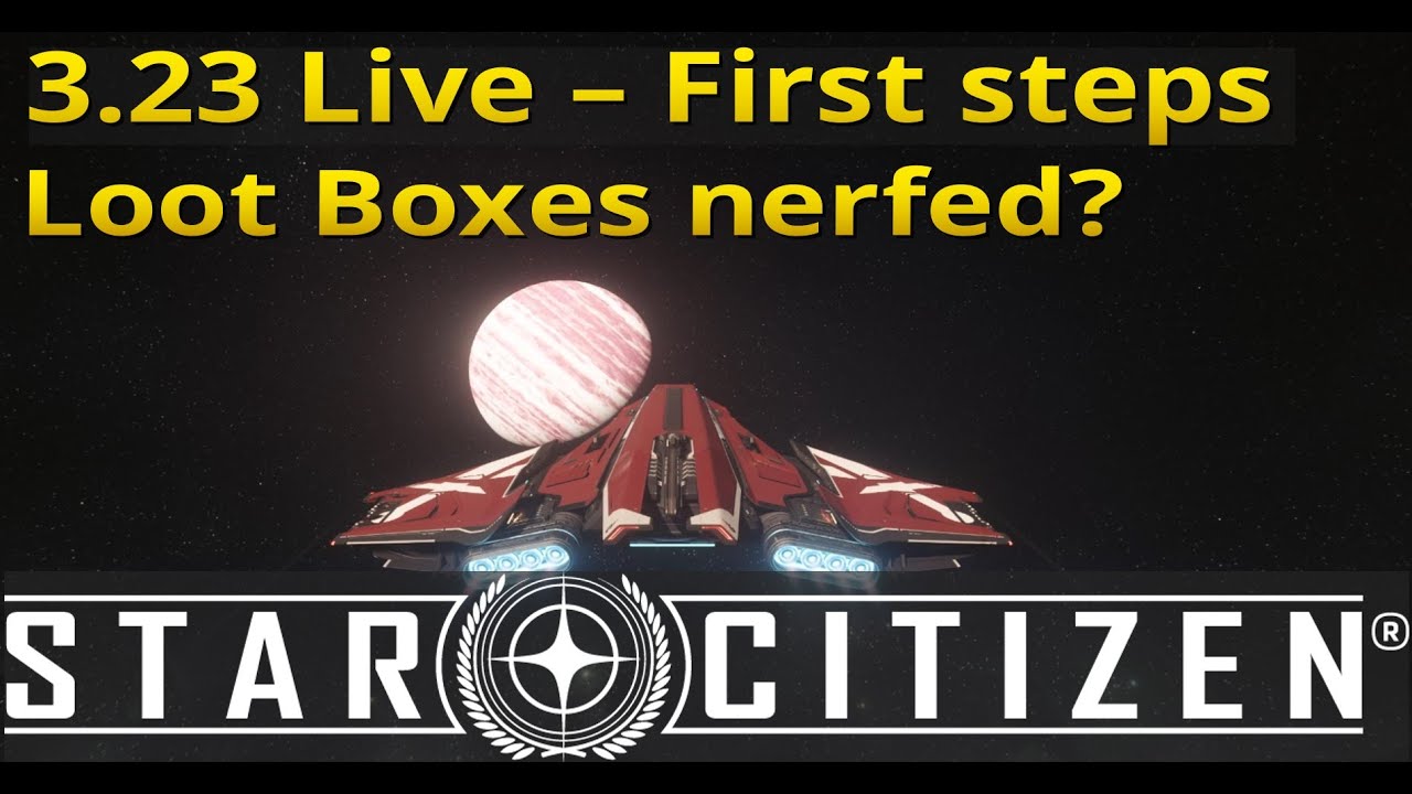First steps in 3 23 Live – New start in Star Citizen - Character Editor - Loot Boxes nerfed?