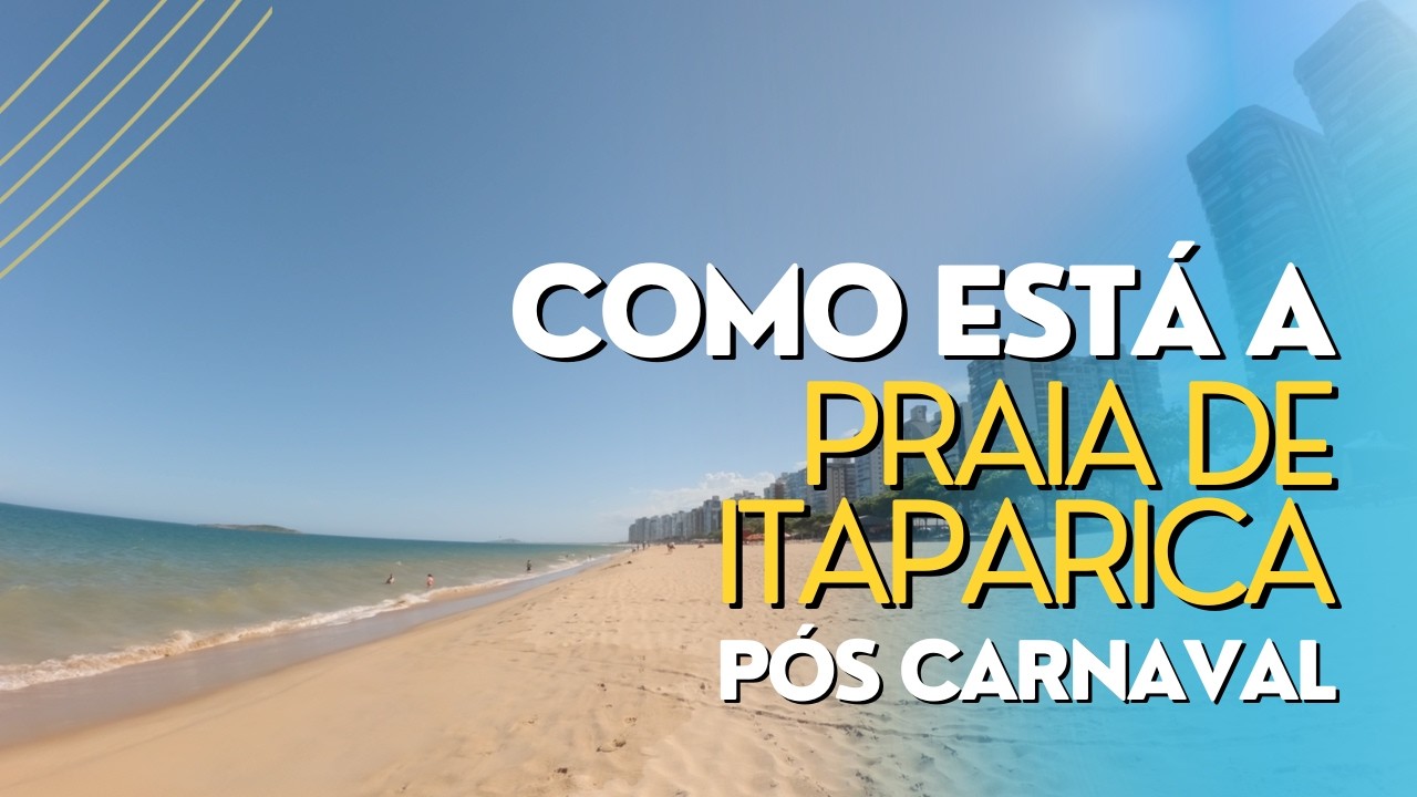 19/02/2026 Praia de Itaparica pós Carnaval