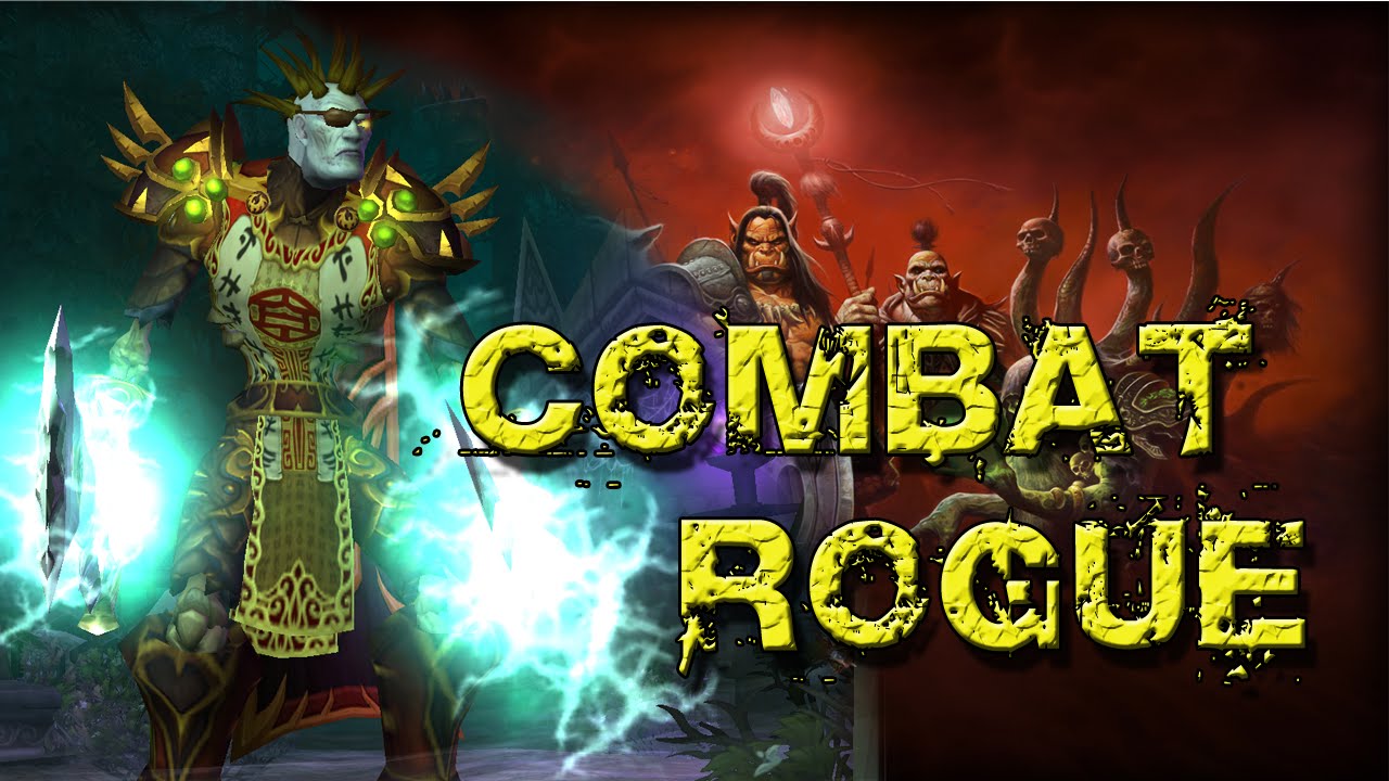 Combat Rogue Basic DPS Guide 6.0 WoD