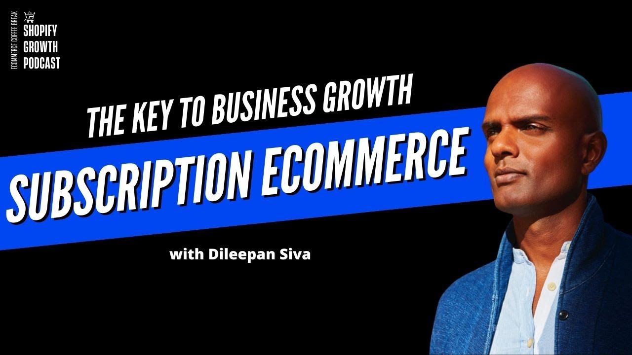 How to Wow Customers with Subscription eCommerce | EP184 Dileepan Siva