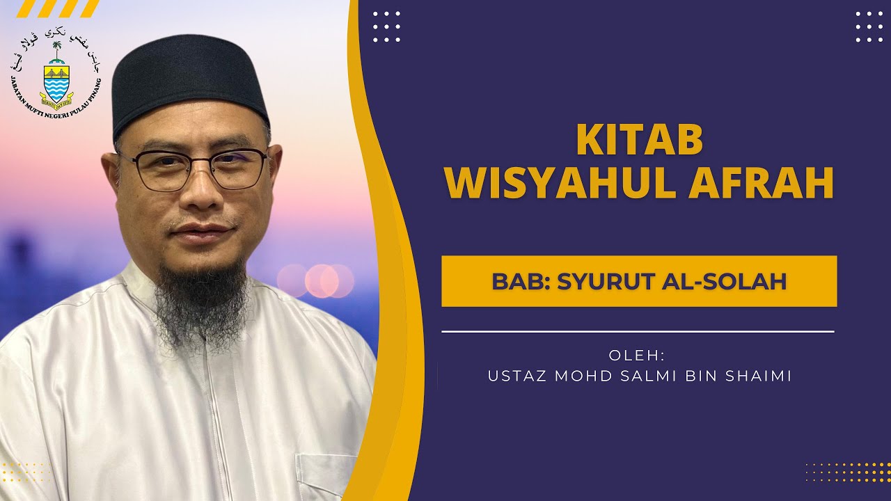 Kitab Wisyahul Afrah (Bab: Syurut Al-Solah)