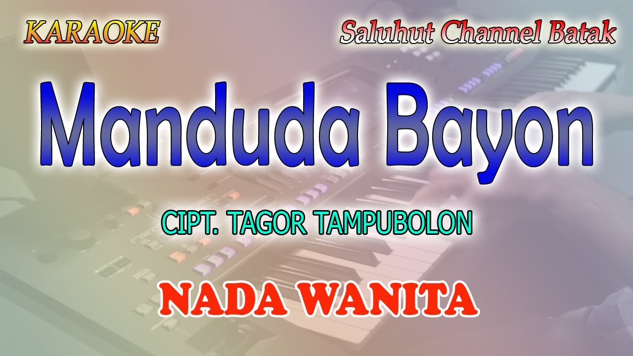 MANDUDA BAYON ll KARAOKE BATAK ll HENRY MANULLANG ll NADA WANITA ES=DO