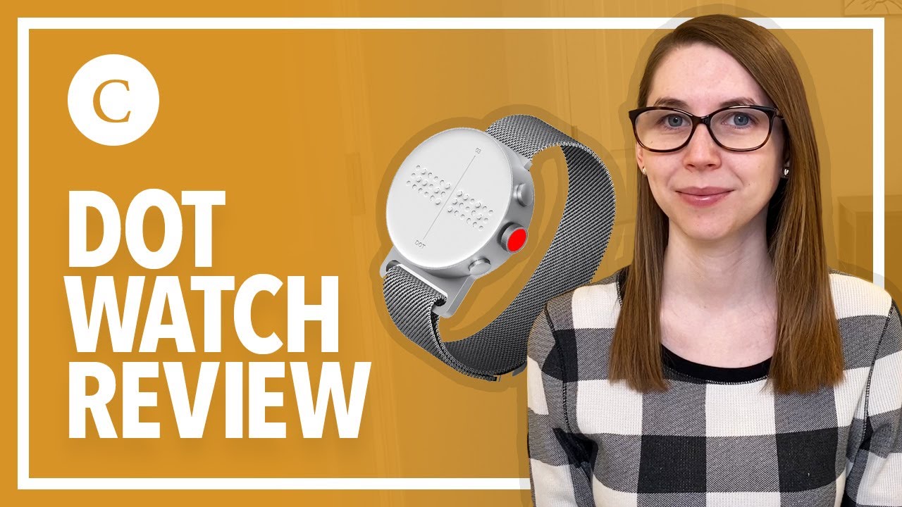 Review of the Dot Watch | Braille Smart Watch