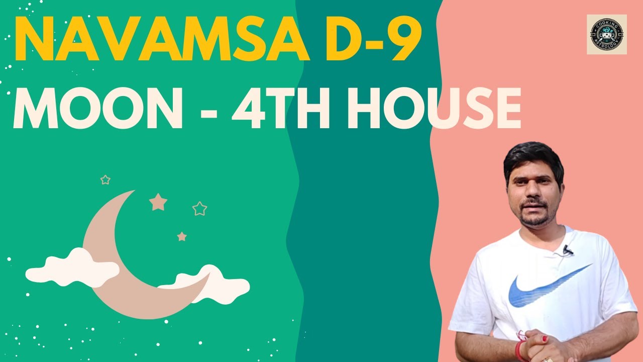 Moon in 4th House in D-9 Navamsa Chart - Vedic Astrology